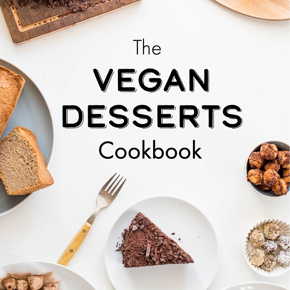 The Vegan Desserts Cookbook